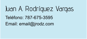 Juan A. Rodríguez Vargas Teléfono: 787-675-3595Email: email@jrodz.com