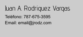 Juan A. Rodriguez Vargas Teléfono: 787-675-3595Email: email@jrodz.com